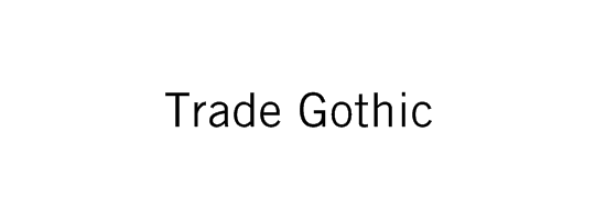Trade Gothic のタイプフェイス